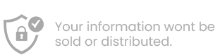 Your information will not be sold or distributed